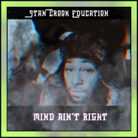 Mind Ain't Right - Single - Stan Crook Education
