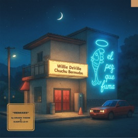 Salida Drama Theme, Suerte Lo-Fi, Chuchú Bermudas & Willie DeVille