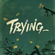 Trying feat uZibu Tony Dangler Single