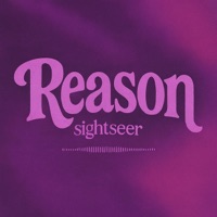 Reason (Radio Edit) - Single - Sightseer