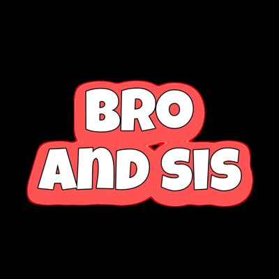 CHAN - Bro and Sis