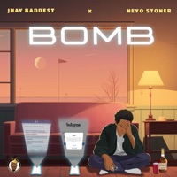 Bomb (feat. Neyo Stoner) - Single - Jhaybaddest