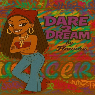 DARE 2 DREAM (feat. Flowerz) - EP