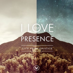 I Love Your Presence (Live)