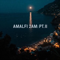 Amalfi 2AM (Pt. II) - Single - Kiralee & danxkim