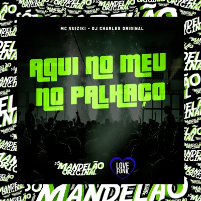 Aqui no Meu no Palhaço - Single