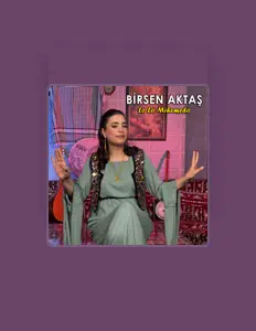 Listen to Birsen Aktaş, watch music videos, read bio, see tour dates & more!