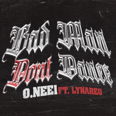 Bad Man Don't Dance (feat. Lynareo) - Single