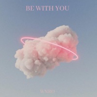 Be With You - Single - Wnro
