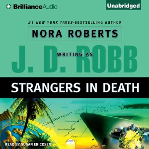 Strangers in Death: In Death, Book 26 (Unabridged)