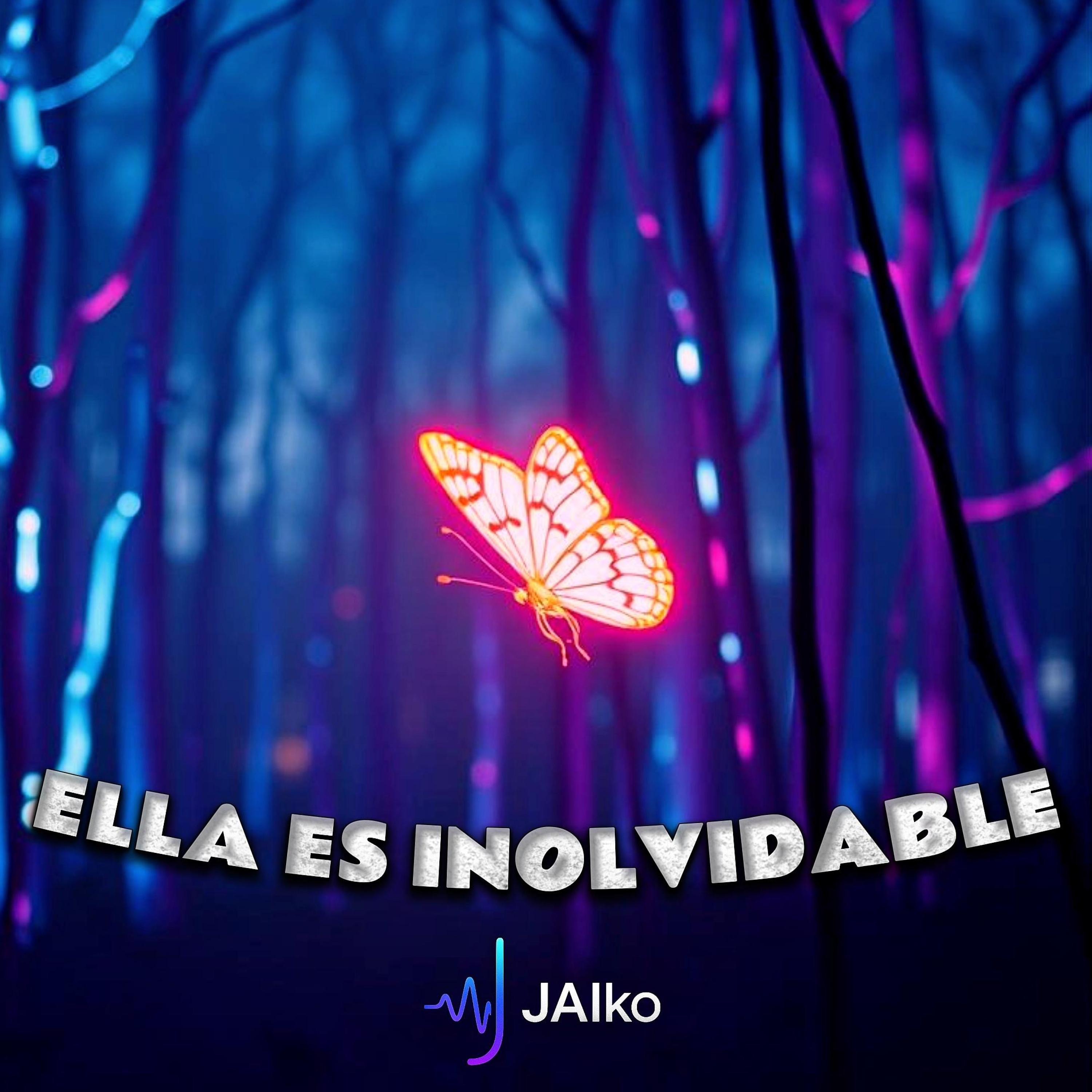 JAIko - Ella es Inolvidable
