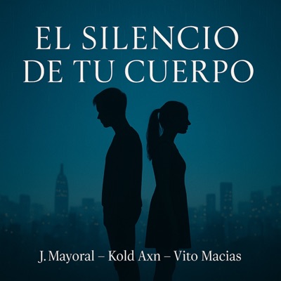 El Silencio de Tu Cuerpo - Single