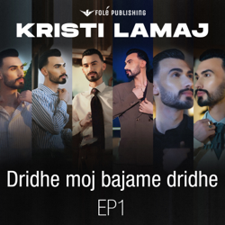 Dridhe moj bajame dridhe EP1 - EP - Kristi Lamaj Cover Art