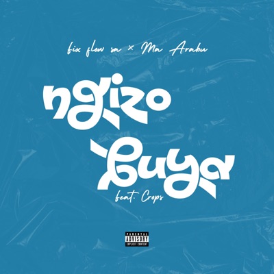 Ngizo Buya (feat. MA ARABU & Crops Da Kid) - Single