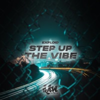 Step Up The Vibe - Single - Exploid
