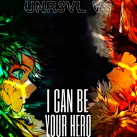 I can be your hero (feat. Logan cross) - Single - UNR3VL V$