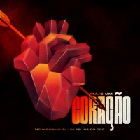 Mais Um Coração - Single - Mc Higuinho Zl & DJ Felipe do CDC