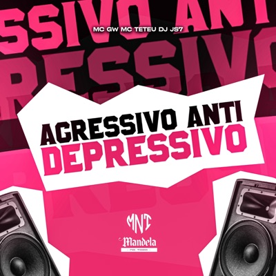 Agressivo Anti Depressivo (feat. MC GW & MC Teteu) - Single