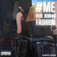 FASHION (feat. REDD40) - Single - #me