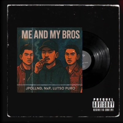 Me and My Bros (feat. JPollnd & NxP) - Single