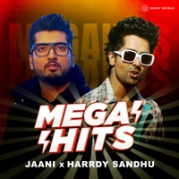 Jaani X Harrdy Sandhu - Mega Hits - Jaani & Harrdy Sandhu