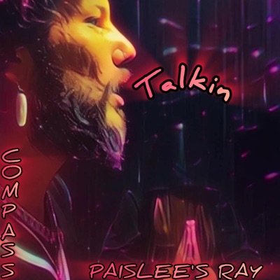 TALKIN (feat. PAISLEE'S RAY) - Single