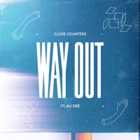Way Out (feat. Au Dré) - Single - Close Counters