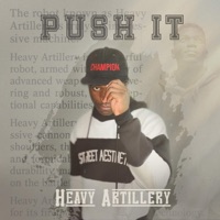 Push it. (feat. Ñevie Blue) - Single - Heavy Artillery