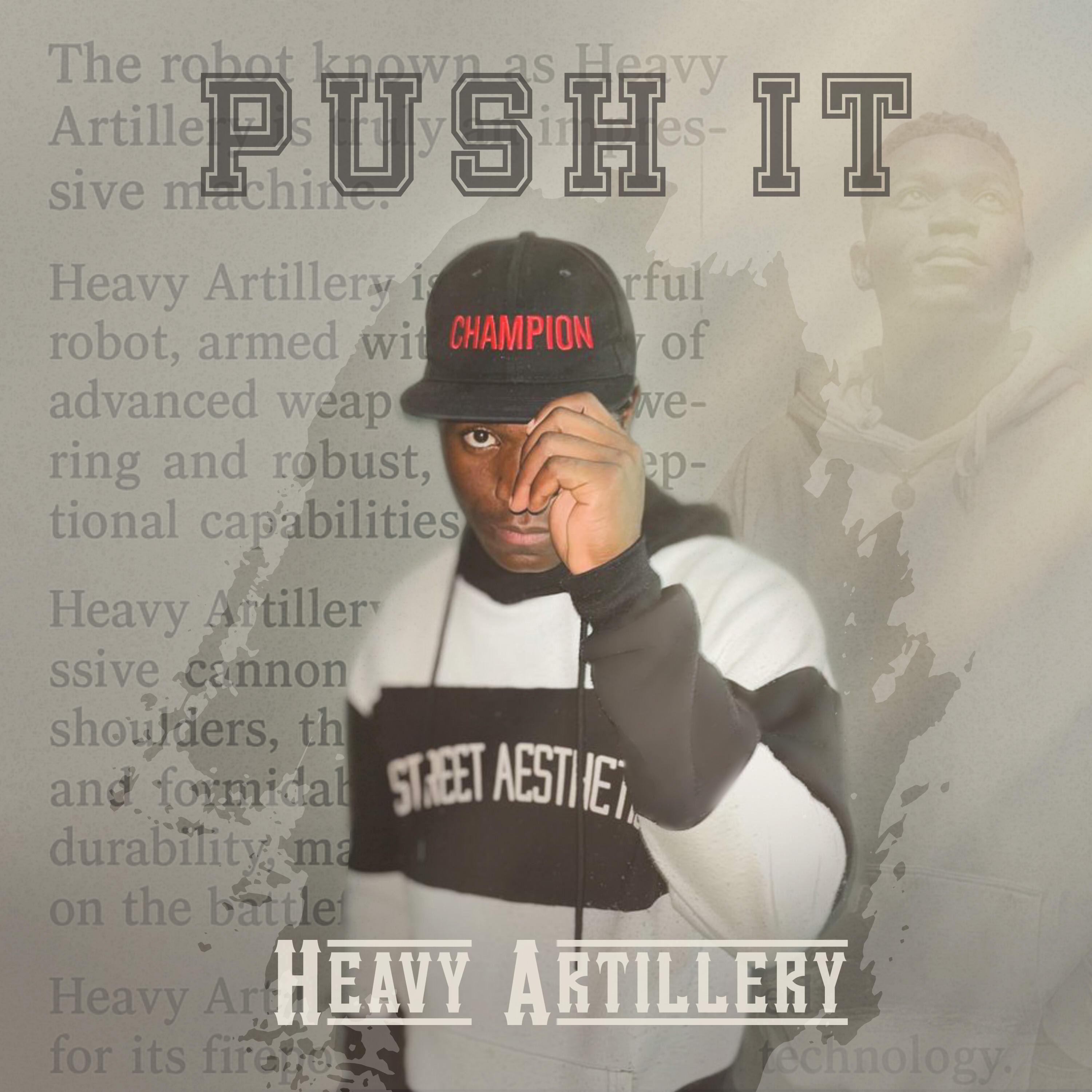 Push it. (feat. Ñevie Blue) - Single by Heavy Artillery album cover