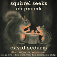 Squirrel Seeks Chipmunk - David Sedaris Cover Art