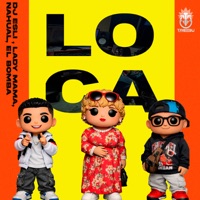 Loca - Single - Dj Esli, Lady Mama, Nahual & El Bomba