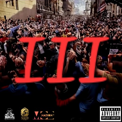 MobLife The Movement/Sealed Nation Records presents....Mob Nation, Vol. 3