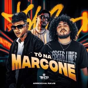 Tô Na Marcone [Arrocha Rave]