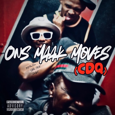 Ons Maak Moves (feat. Stillo TYK, KBThaDon & STOUTGAT) - Single