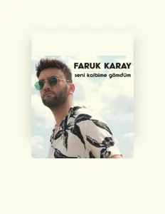 Ouça Faruk Karay, assista a videoclipes, leia a biografia, veja as datas das turnês e mais!