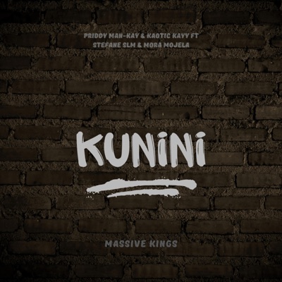 Kunini (feat. Kaotic Kayy, Stefane SLM & Mora Mojela) - Single