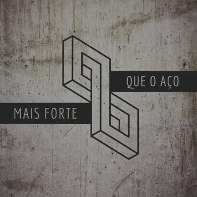 Mais Forte Que o Aço - Single