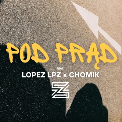 Pod Prąd (feat. Lopez LPZ & Chomik) - Single