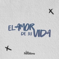 El Amor de su Vida - Single - La Penúltima