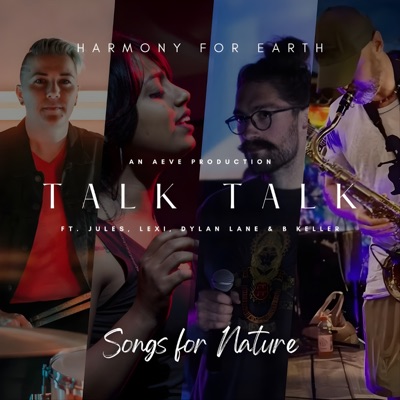 Talk Talk (Radio Edit) [feat. Aeve, B. Keller, Jules & Lexi] - Single