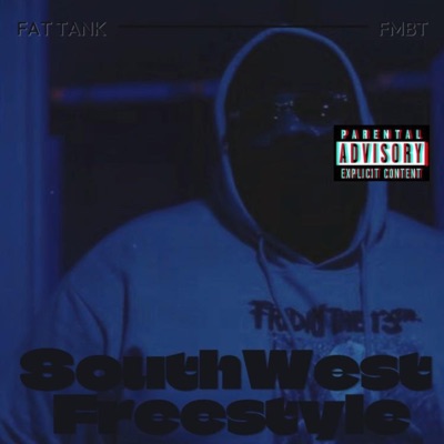 SouthWest Freestyle (feat. Fat Tank) - Single