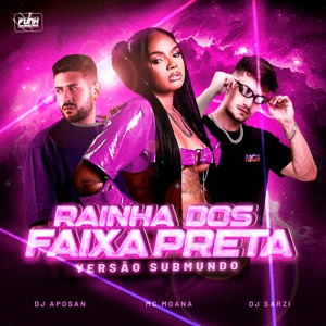 RAINHA DOS FAIXA PRETA (Versão Submundo)
