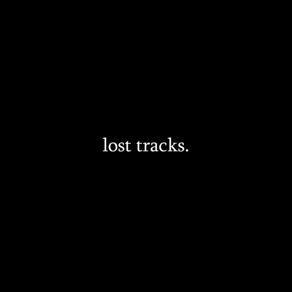 Lost Tracks
