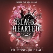Black Hearted: Cursed Fae, Book 4 (Unabridged) - Julie Hall & Leia Stone