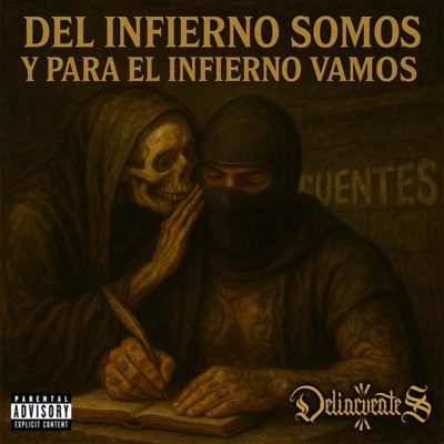 Del Infierno Somos y Para el Infierno Vamos
