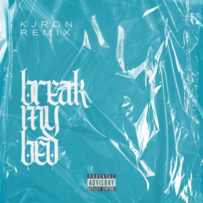Break My Bed (feat. Gerson Rafael & KJRDN) [Remix] - Single