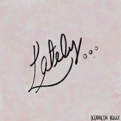 Lately (feat. Israel Kelly) - Single