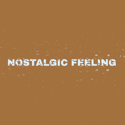 Nostalgic Feeling (KayloXclusive Remix) - Single