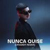 Nunca Quise (Dramer Remix) cover art