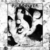 PILEDRIVER - Single - ALKASIS
